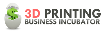 3D Printing Business Incubator - Start Ups